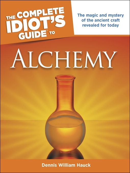 Title details for The Complete Idiot's Guide to Alchemy by Dennis William Hauck - Available